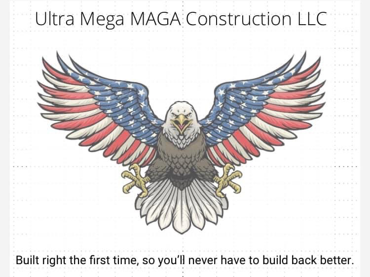 Avatar for Ultra Mega MAGA Construction LLC