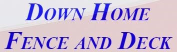 Avatar for Down Home Fence & Deck