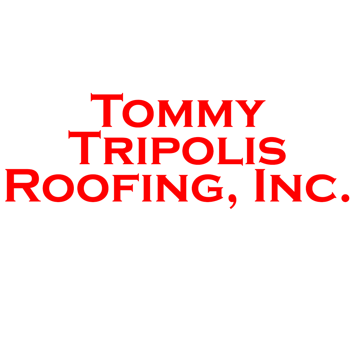 Avatar for Tommy Tripolis Roofing, Inc.