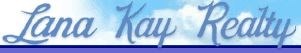 Avatar for LANA KAY REALTY