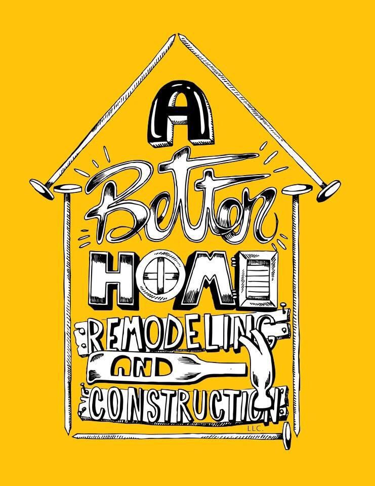 A Better Home Remodeling and Construction LLC logo