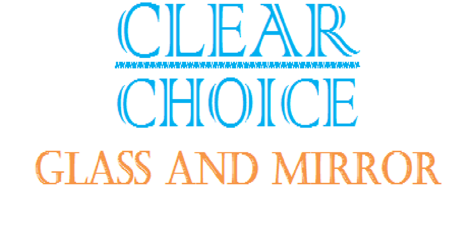 Avatar for Clear Choice Glass and Mirror