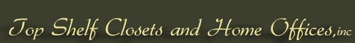 Avatar for Top Shelf Closets and Home Offices Inc