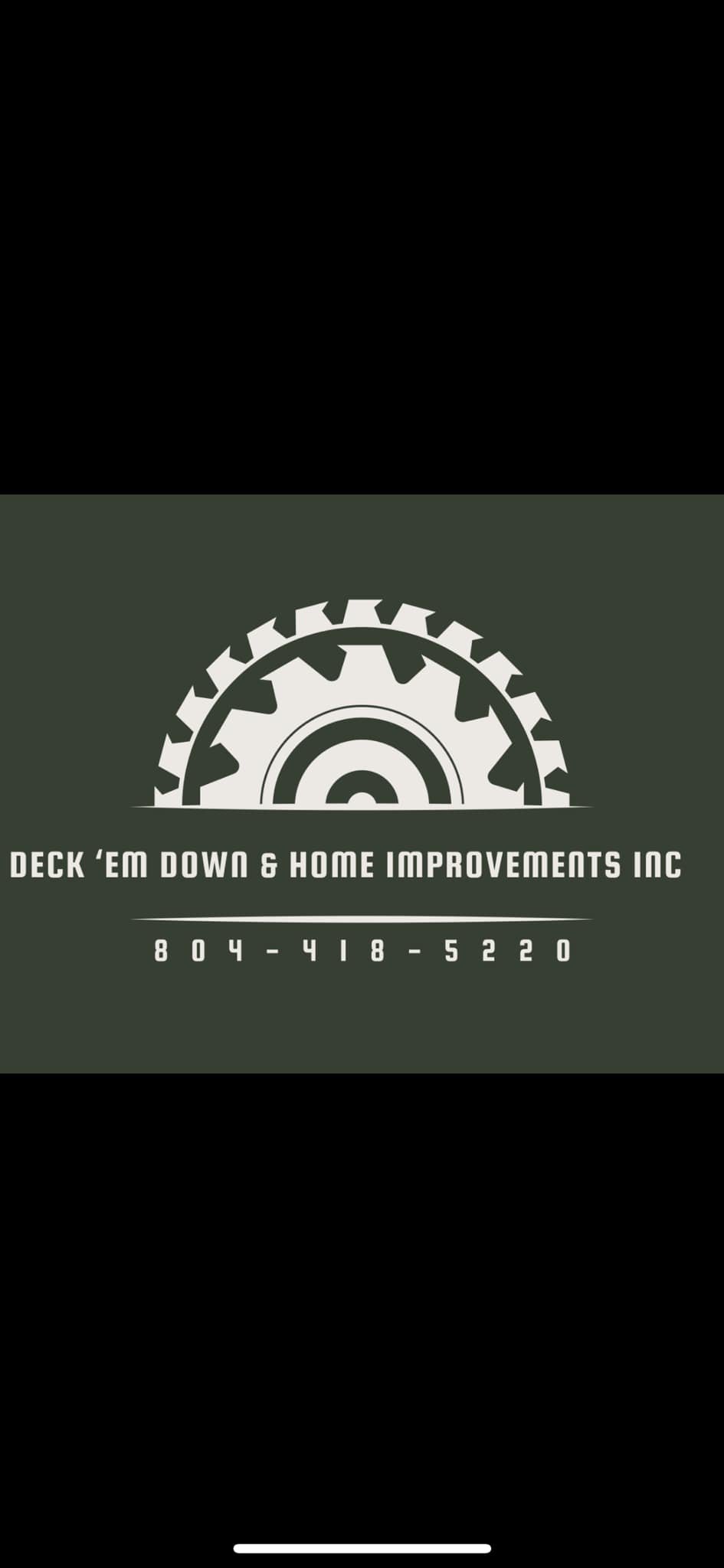 Avatar for Deck 'Em Down & Home Improvements Inc