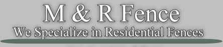 Logo for M & R Custom Fence
