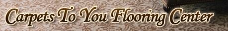 Avatar for Carpets To You-Flooring Center