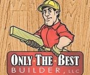 Logo for Only The Best Builder LLC