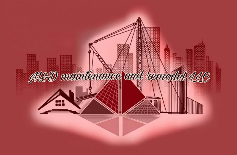 M&D maintenance and remodel LLC logo